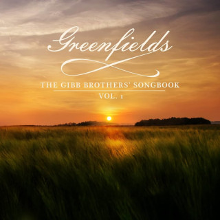 Barry Gibb / Greenfields: The Gibb Brothers’ Songbook, Vol.1