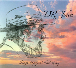 Dr. John / Things Happen That Way