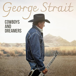George Strait / Cowboys and Dreamers