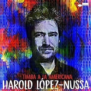 Harold López-Nussa / Timba A La Americana