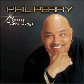 Phil Perry / Classic Love Songs