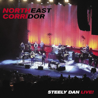 Steely Dan / Northeast Corridor: Steely Dan Live!