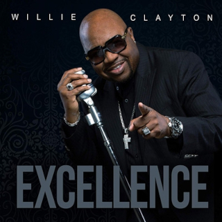 Willie Clayton / Excellence